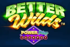 Playtech : Better Wilds PowerPlay Jackpot - ZONABET138
